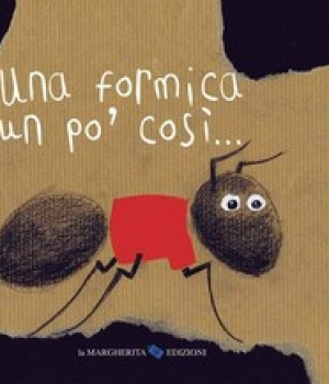 Una formica un po’ così, Tullio Corda, La Margherita, 14 €